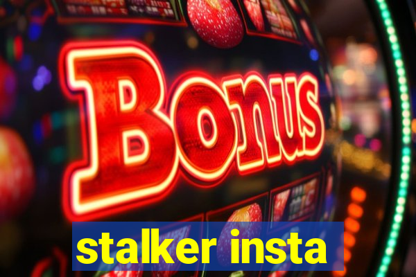 stalker insta